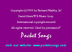 Copyright (0)1996 by Richard Msltby, 114
David SW8 Music Corp.
Inmn'onsl copyright Bocuxcd

All rights named. Used by pmnisbion
POM Sow

visit our websitez m.pocketsongs.com