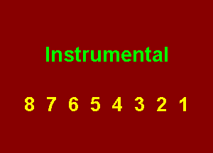 Instrumental

87654321