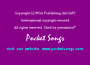 Copyright (c) MCA Publishing (AS CAP)
Inmn'onsl copyright Bocuxcd

All rights named. Used by pmnisbion

Doom 50W

visit our websitez m.pocketsongs.com