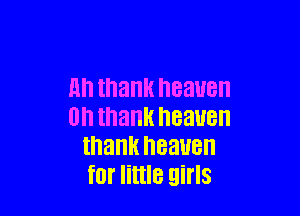 nntnankneauen

onthankheauen
thankneauen
for little girls