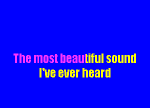 18 most beautiful sound
l'UB 8118f heard