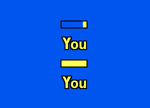 You

You