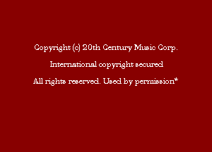 Copyright (0) 20th Century Munic Corp
hman'onal copyright occumd

All righm marred. Used by pcrmiaoion