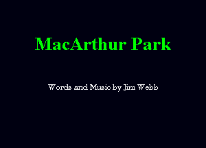 MacArthur Park

Wonib and Munc by Jun Webb