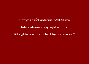 Copyright (c) Colgm-BMI Music
hmmdorml copyright nocumd

All rights marred, Uaod by pcrmmnon'