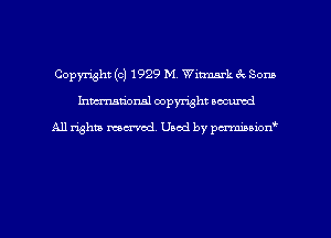 Copyright (c) 1929 M. Wimk 8c Som
hman'onal copyright occumd

All righm marred. Used by pcrmiaoion