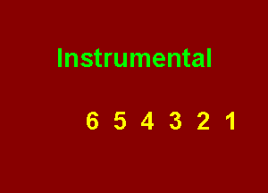 Instrumental

654321