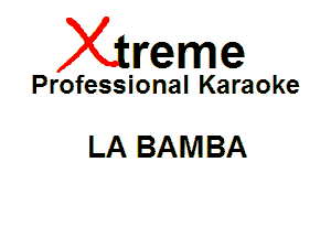 Xin'eme

Professional Karaoke

LA BANI BA