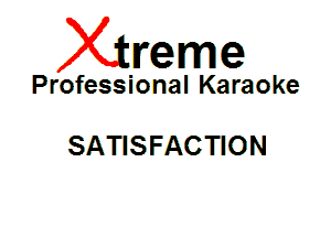 Xin'eme

Professional Karaoke

SATISFACTION