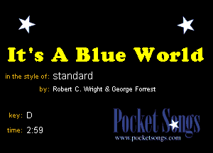 I? 41
M's A IBllue Worlldl

the style of standard
by Roben c um 8 George Farm

51359 PucketSmgs

mWeom