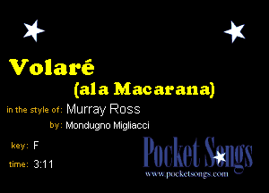 I? 41

Vollam'e
(ala Mac arana)

mm mu.- 01 Murray Ross
by Mondugno Mghaccu

3ng PucketSmgs

mWeom