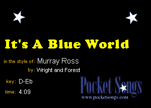 I? 451
It's A Bnue Worlldl

mm style 0! Murray Ross
by Wrght and Fmest

31ng cheth

www.pcetmaxu