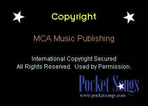 I? Copgright g

MCA MUSIC Publishing

International Copynght Secured
All Rights Reserved Used by PermISSIon

Pocket. Smugs

www. podmmmlc