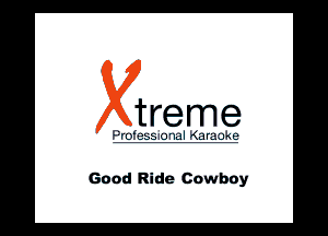 treme

Good Ride Cowboy