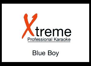 treme

P'IT-fER-i-TVTI Qrmk?

Blue Boy