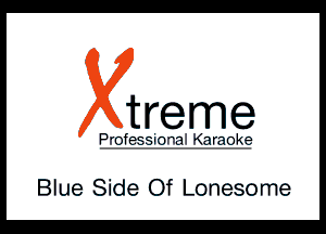 treme

P'IT-fER-i-TVTI Qrmk?

Blue Side Of Lor'lesor'ne