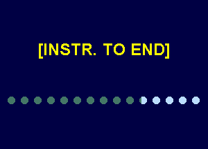 IINSTR. TO END)