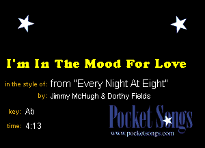 I? 41

I'm In The Mood For Love

mm mu.- 01 from 'Every nght AI Eight
bv Jmmy McHugh 8 Donny Fuelds

31 233 PucketSmgs

mWeom