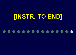 IINSTR. TO END)
