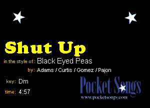 z?
Shunt Up

inme mk- ov Black Eyed Peas
by Adams lCums Icomez IPapn

3132 PucketSmgs

mWeom
