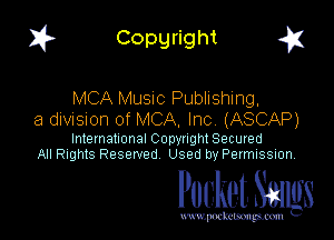 I? Copgright g

MCA MUSIC Publishing,
a division of MCA, Incv (ASCAP)

International Copynght Secured
All Rights Reserved Used by Permission

Pocket Smlgs

www. podcetsmgmcmlc