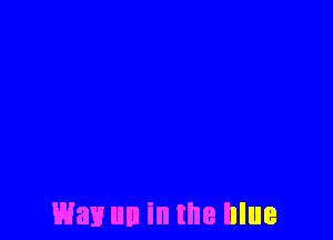 Wan un in the blue