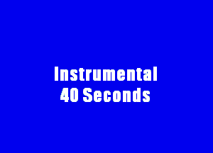 Instrumental

an Seconds