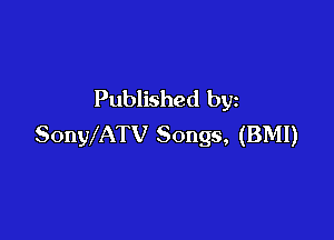 Published by

SonWATV Songs, (BMI)