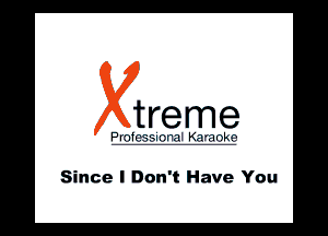 treme

HIV II

Since I Don't Have You