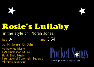 2?

Rosie's ILunllllalby

m the style of Norah Jones

key A Inc 3 54

by, M Jones, D Oda
hmhajones MJSIc

EM Blackwood Mme
Honk Shoo MJSIc

Imemational Copynght Secumd
M rights resentedv