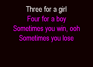 Three for a girl