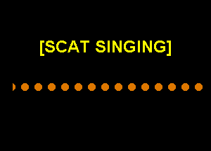 (SCAT SINGINGJ

DOOOOOOOOOOOOOO