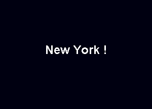 New York !