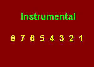 Instrumental

87654321