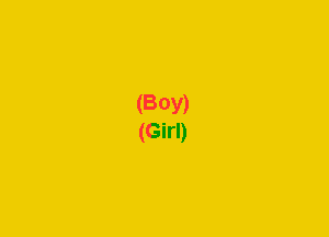 (BOY)
(Girl)