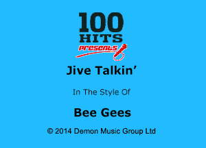 1WD)

HITS

35551?
Jive Talkin'
In The Styie Of

Bee Gees
02014 Demon Huuc Group Ud