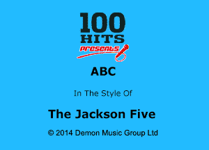 MIXED

HITS

nrcsgn-le)
.u-r'f' . (z

ABC

In The Styie Of

The Jackson Five
02014 Demon Huuc Group Ud