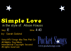 2?

Simple Love

m the style of Alison Krauss

Rev E 1m 4 110
by, Sarah SISKIOG

SonylATV Songs dba Tree Pub Co
FJI Mghty Dog Mme

Imemational Copynght Secumd
M rights resentedv