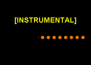 (INSTRUMENTALI

'OOOOOOOOO