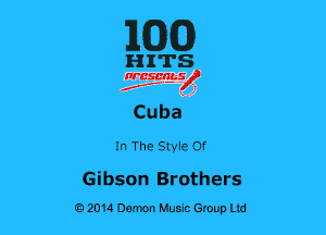 MIXED

HITS

nrcsgn-le)
Jr, ' 41

Cubd

In The Styie Of

Gibson Brothers
02014 Demon Huuc Group Ud
