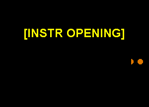 (INSTR OPENING1