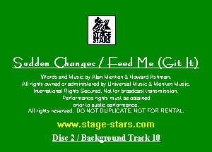 egg

Sudden GangecheeJ Me (Git lfl

Words and L1 usic D1 Mbn Harm! 8 Howard Asnmavl.
MII fern amnd avaimin'nurcd D1 Universal L1usic8 Harm! Hunt.
luvuia'ul 5! 'g'u Securcd. Nd fa! nmjazl train! issiavl.
Darfuvrnancn fern musl bzaluinad

ariavla nunlic nzrfaunanoc.
Mll I'gru mm. 00 NOT DUDLICMTE. NOT FOR RENTAL.

www.stage-sta rs.com
Disc 2 IBac und Track 10