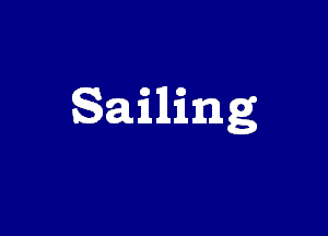 Sailing