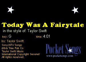 I? 451

Today Was A Fairytale

m the style of Taylor waft

key G 1m 1101

by, Tayior Swm

SonylATV Songs
dela Tree Pub Co

Taylor Swift Mme
Imemational Copynght Secumd
M rights resentedv