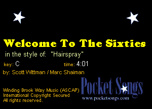 I? 451

Welcome To The Sixties

m the style of Hairspray

key C 1m 4 01
by Scott Wman I Marc Shannan

Winding Brook Way MJSIc (ASCGP) Pocket

Imemational Copynght Secumd
M ngms resented