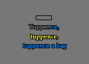 tuppence,