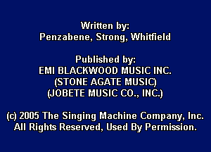 Written byi
Penzabene, Strum , Whitfield

Published byi
EMI BLACKWOOD MUSIC INC.
(STONE AGATE MUSIC)
(JOBETE MUSIC (20., INC.)

(c) 2005 The Singing Machine Company, Inc.
All Rights Reserved, Used By Permission.