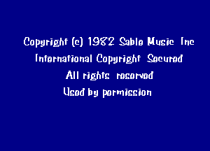 Copyright (c) 1922 Sable Mugie Inc
International Copyright Secured
All rights msamd

Used by permission