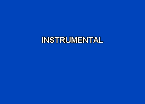 INSTRUMENTAL