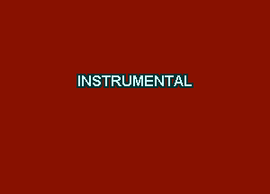 INSTRUMENTAL